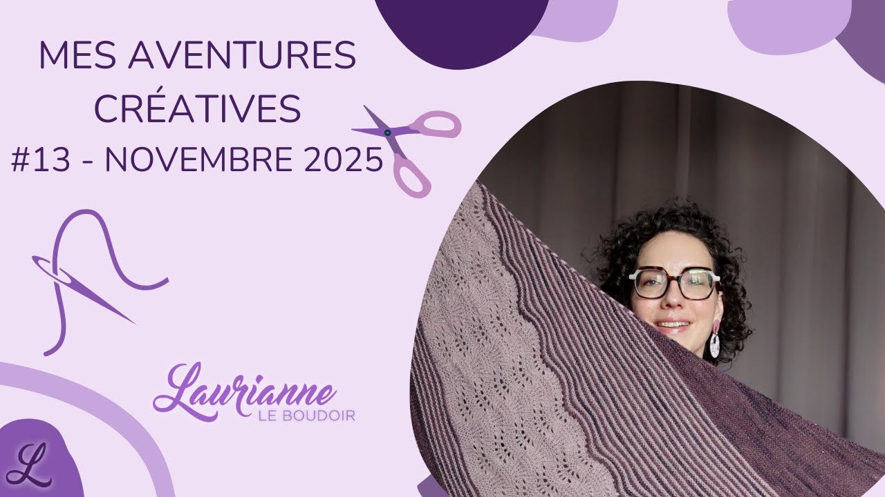 ✨ Mes aventures créatives #13 - Novembre 2025