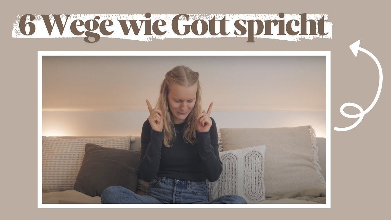 6 Wege wie Gott zu dir spricht | Gottes Stimme hören | Teil 2