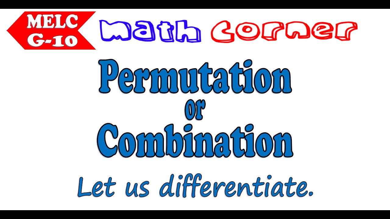 Differentiate Permutation from Combination
