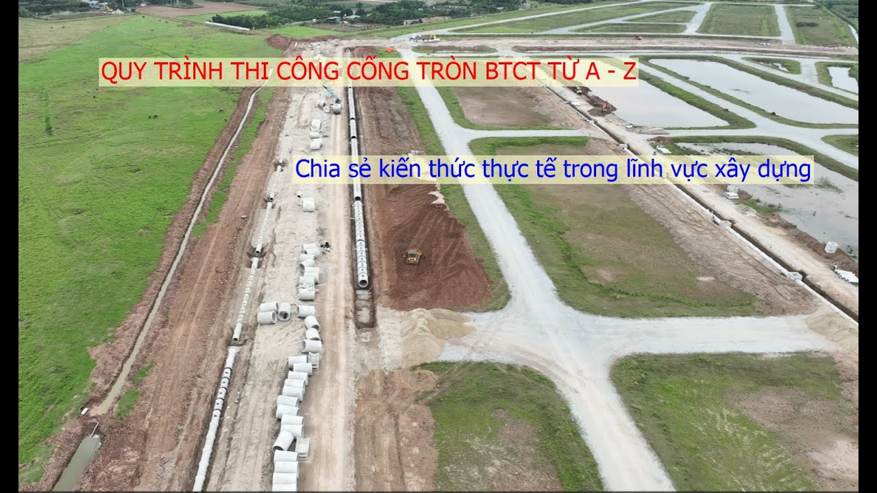 Quy tr&igrave;nh thi c&ocirc;ng cống tr&ograve;n BTCT từ A - Z, Chia sẻ kiến thức thực tế trong X&acirc;y dựng