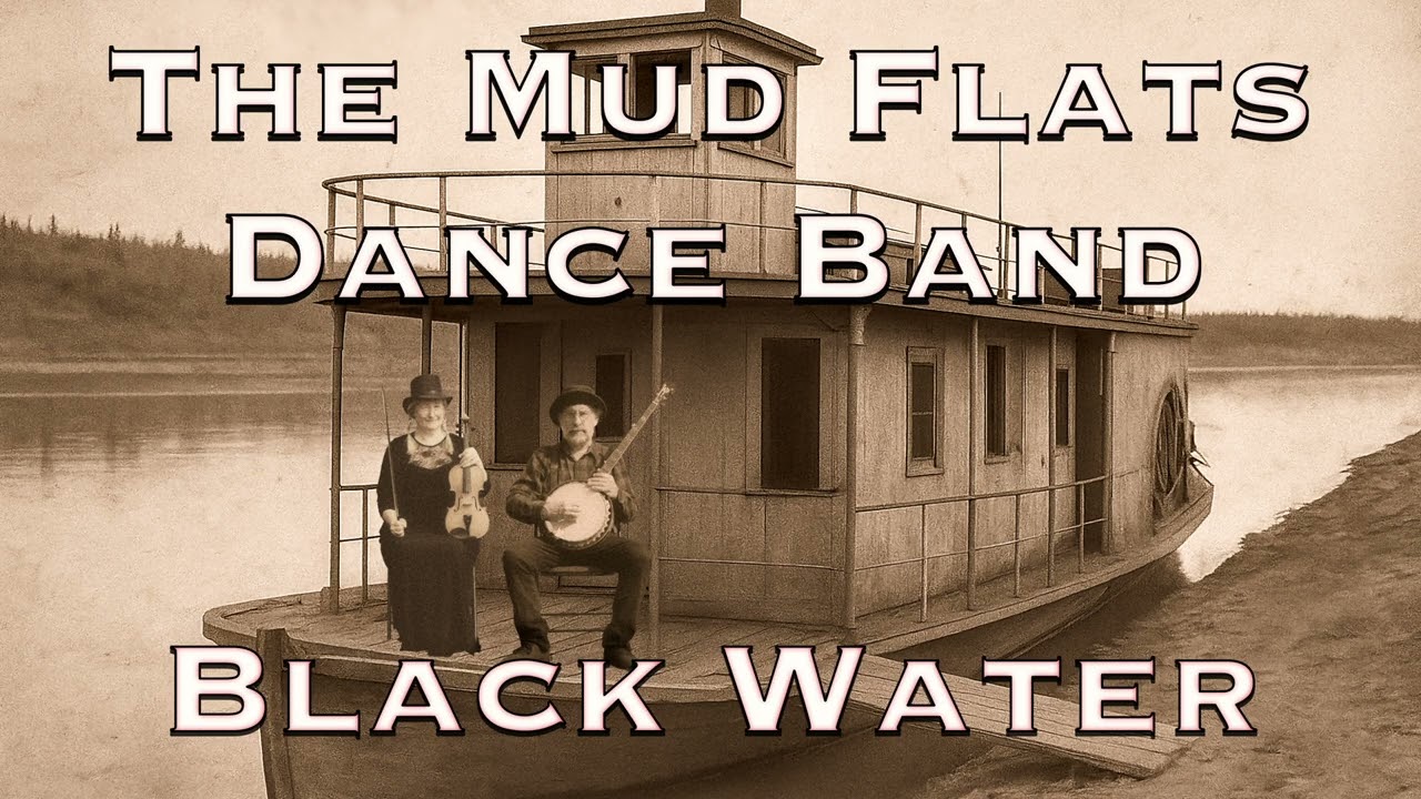 Black Water  -  Mud Flats Dance Band