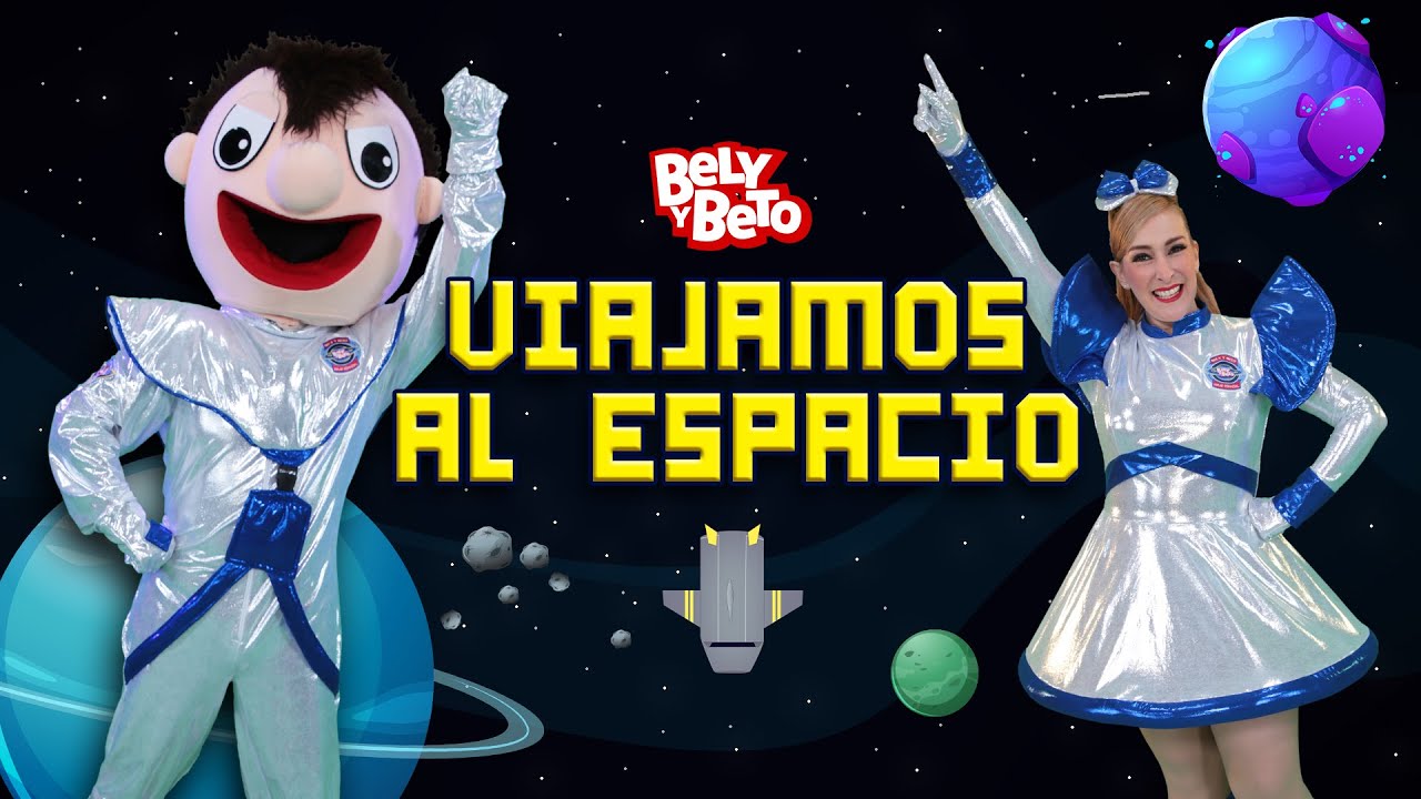 Viajamos al Espacio - Bely y Beto
