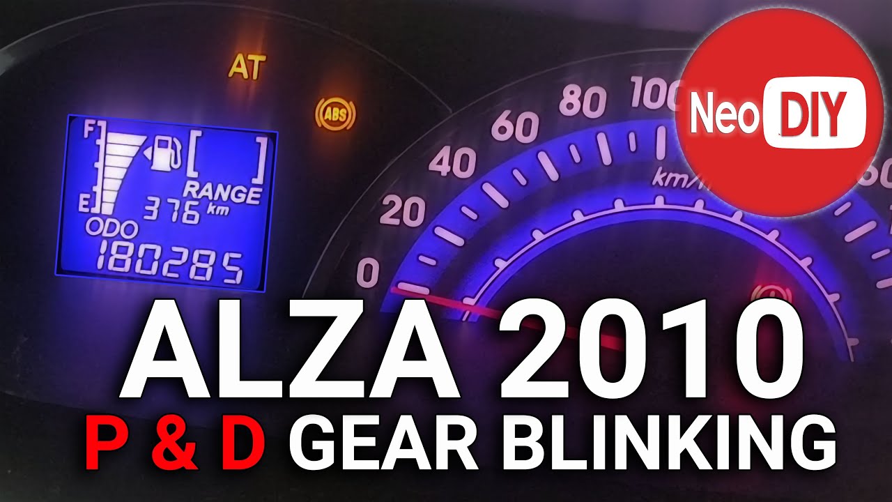 Alza Gearbox AT Symbol Blinking P and D | Gear D Kereta Tak Jalan | Gear P Susah Nak Start