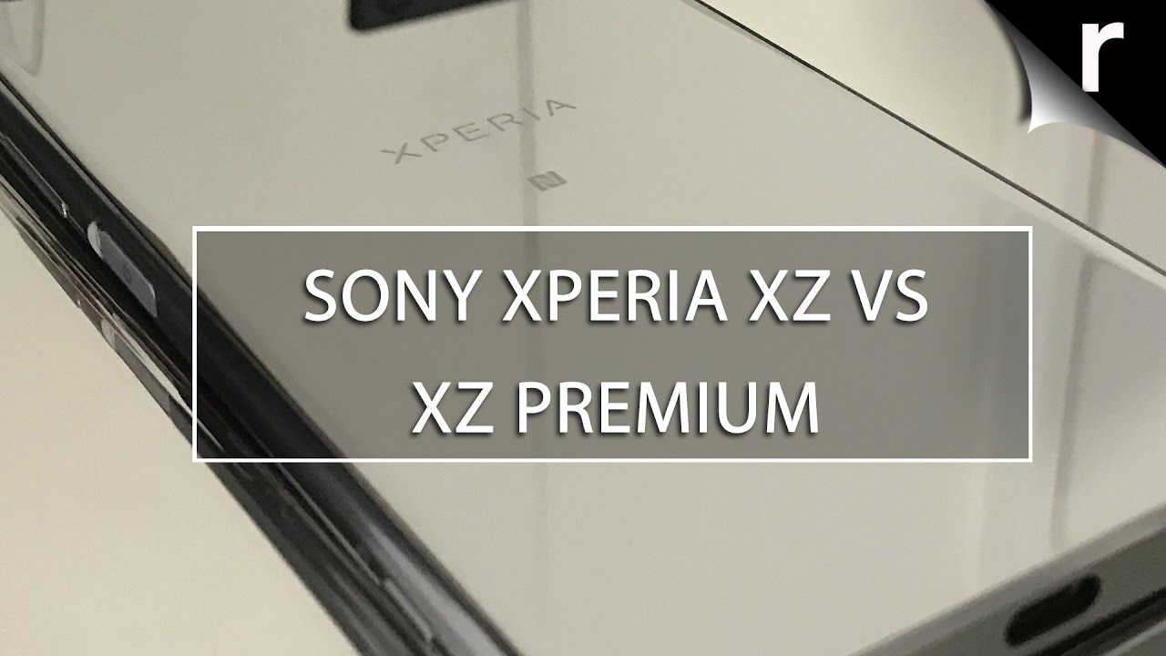Sony Xperia XZ Premium vs Xperia XZ: Hands-on comparison review