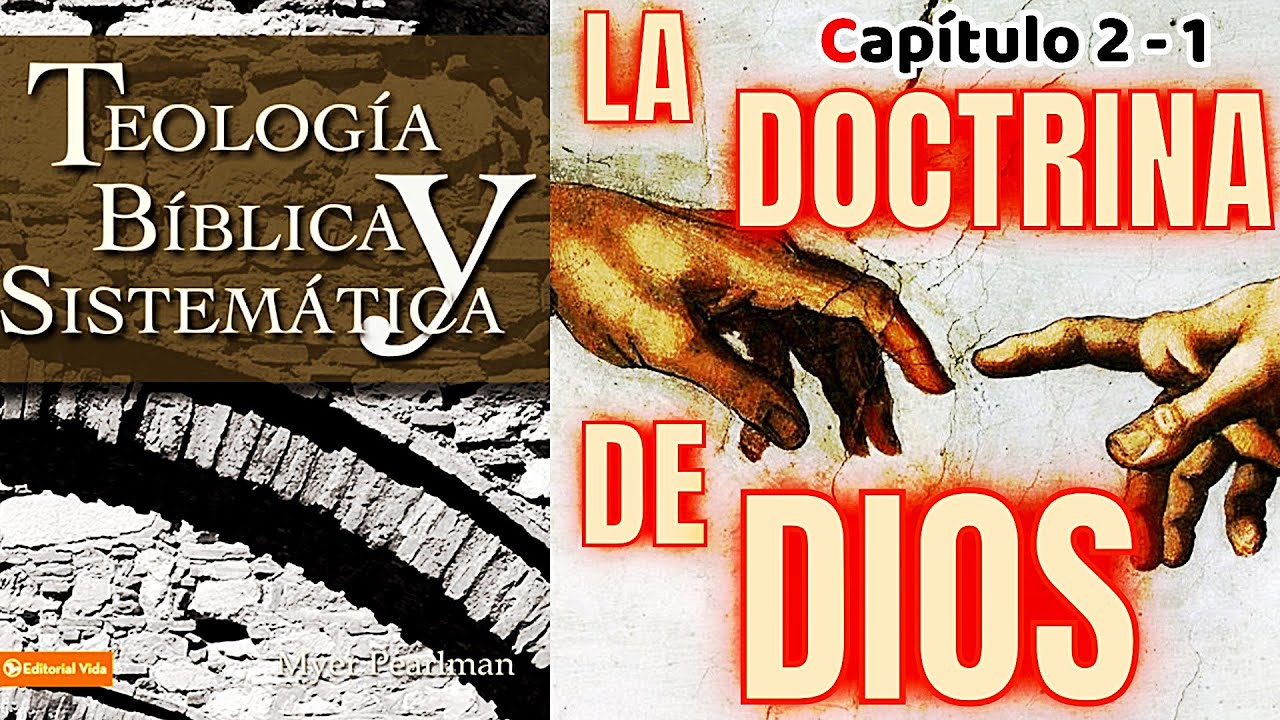 🔔🎖TEOLOGÍA BÍBLICA Y SISTEMATICA🎖🔴CAPÍTULO 2 🚩Myer Pearlman🚩