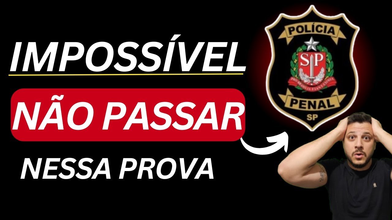 ATENÇÃO! Concurso POLÍCIA PENAL SP com MUITAS OPORTUNIDADES - Impossível você não passar