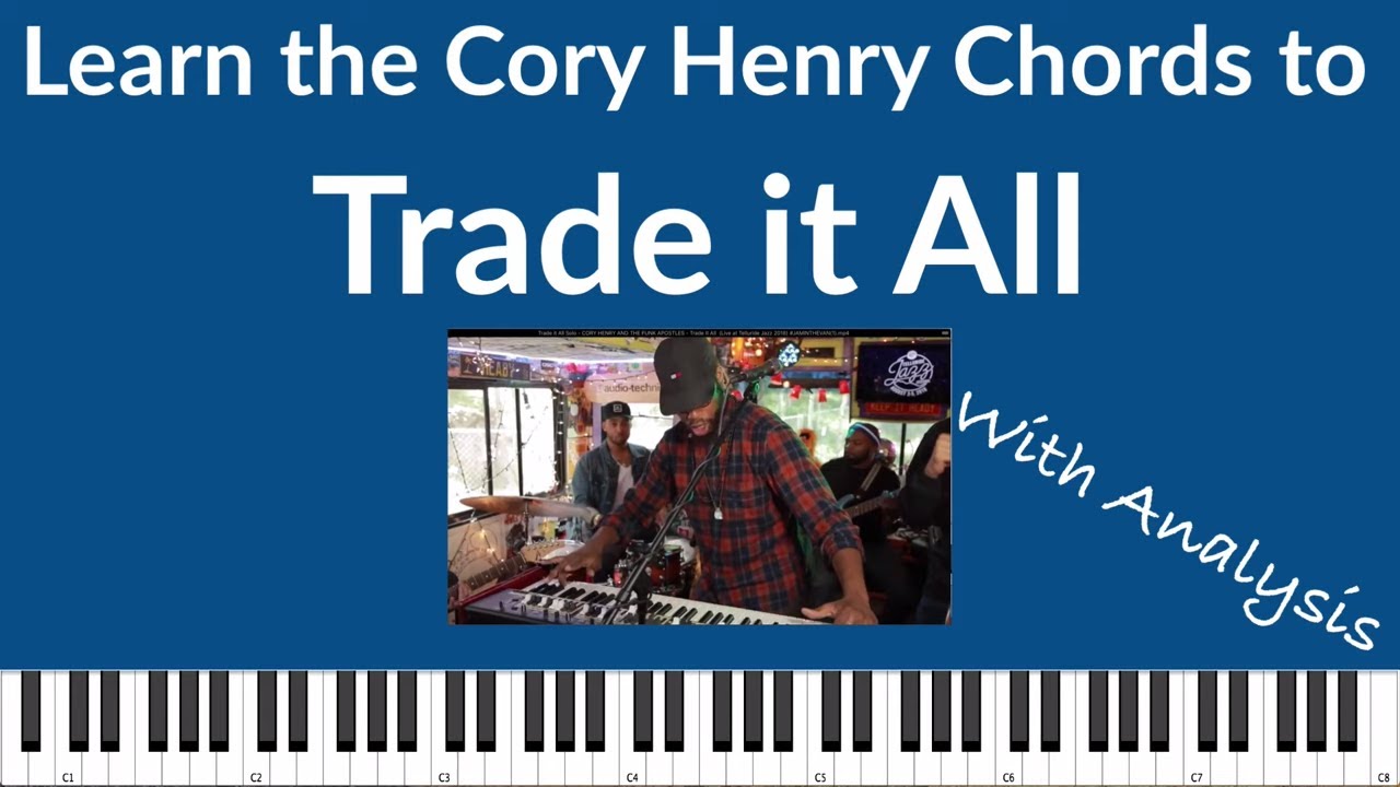 How to Play the Chords to Trade It All by Cory Henry and the Funk Apostles with Improv suggestions