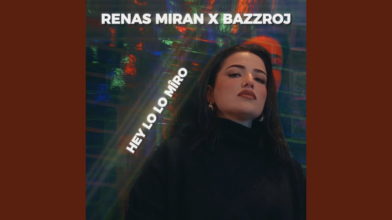 Hey Lo Lo Mîro