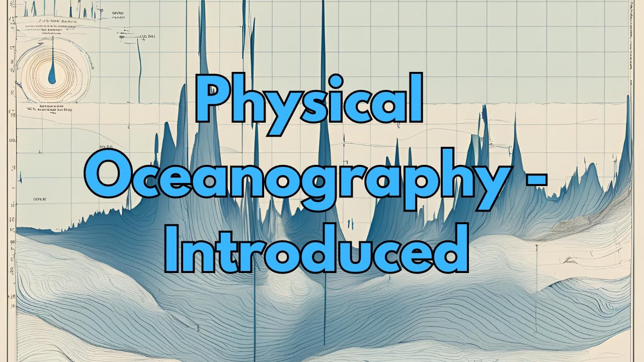 Physical Oceanography - Introduced