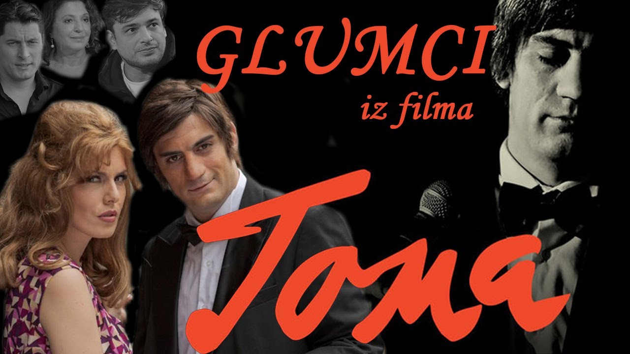 TOMA | Svi glumci i uloge u filmu