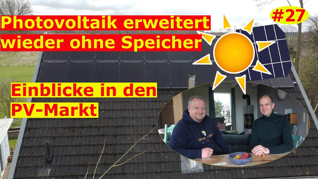 Deine Photovoltaik #27: Autarkie erhöht durch Erweiterung - kein Speicher - Neues aus der PV-Branche