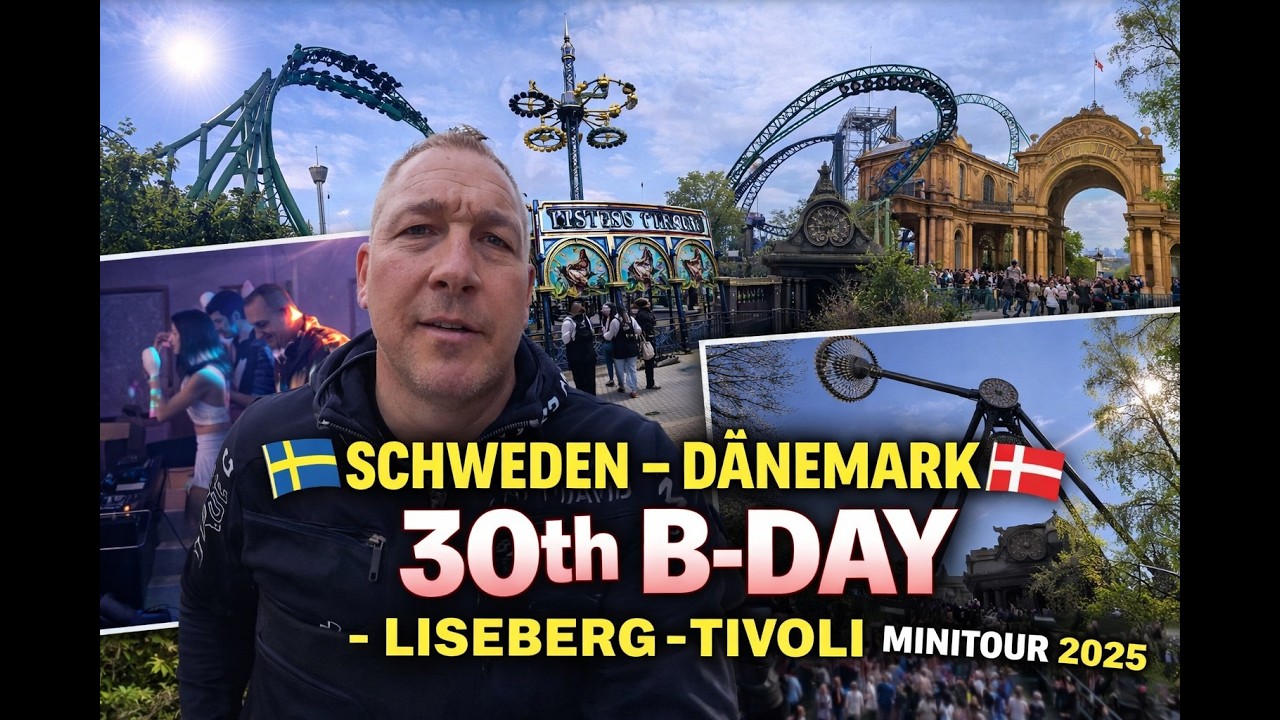 Schweden / Dänemark  - 30th B-Day -  Liseberg / Tivoli Gardens Minitour 2025