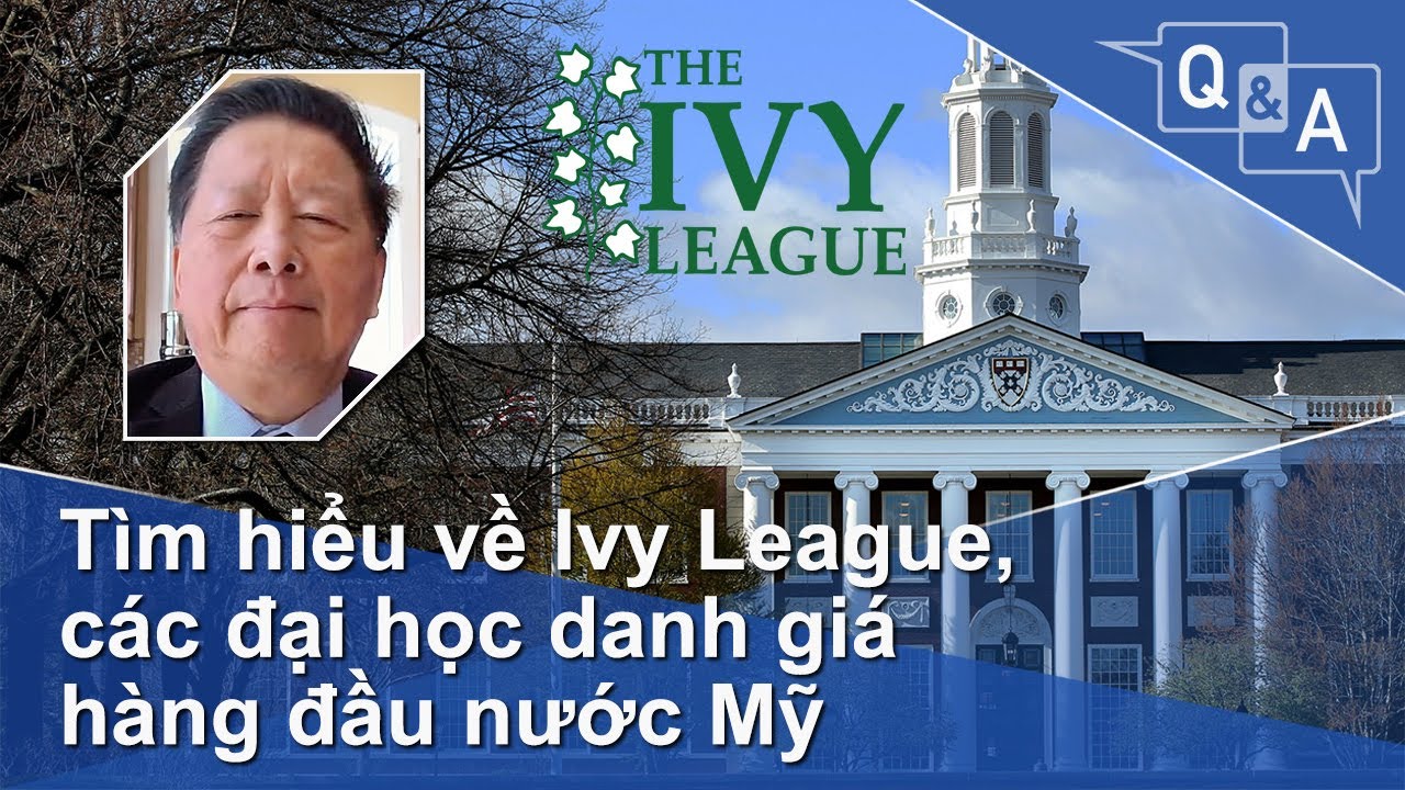 Tìm hiểu về Ivy League, các đại học danh giá hàng đầu nước Mỹ | VOA