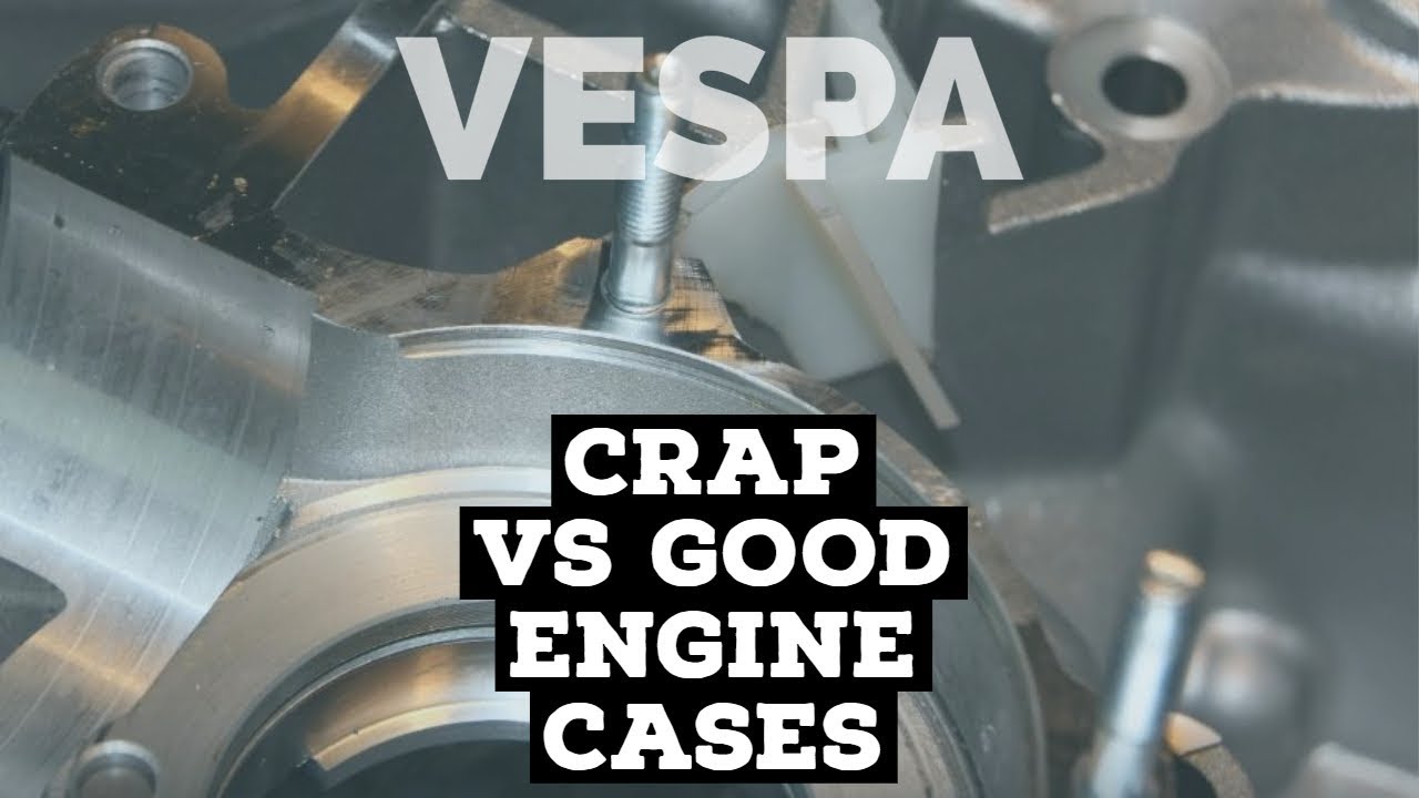 vespa PX engine cases FAIL /  young=BAD! vs old=GOOD / FMPguides