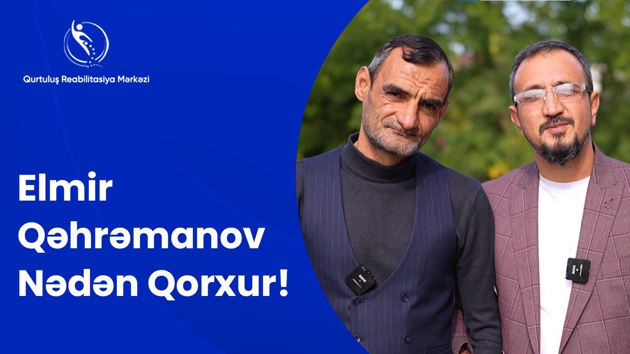 Elmir Qəhrəmanov Nədən Qorxur!