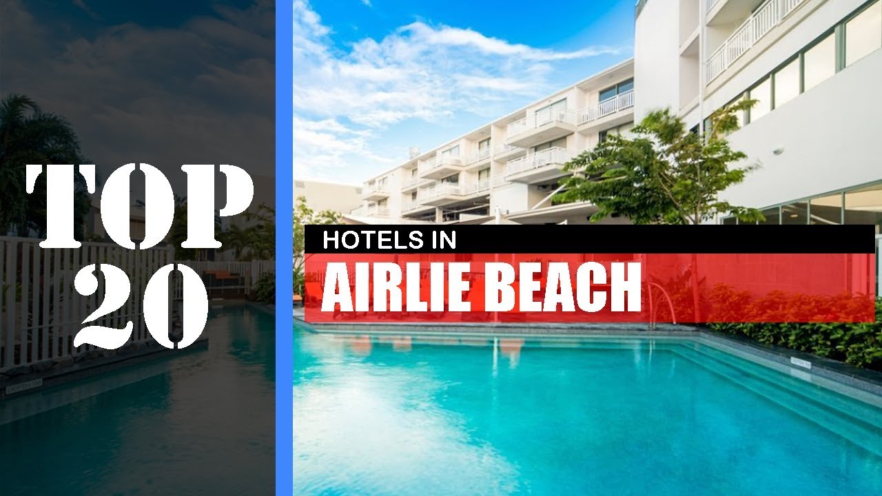 TOP 20 AIRLIE BEACH Best Hotels | Accommodations