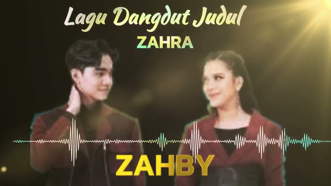 Lagu Dangdut Judul || ZAHRA || #EbyRiztaDA5 #da7_ZahraSima01 #jirayut_daa
