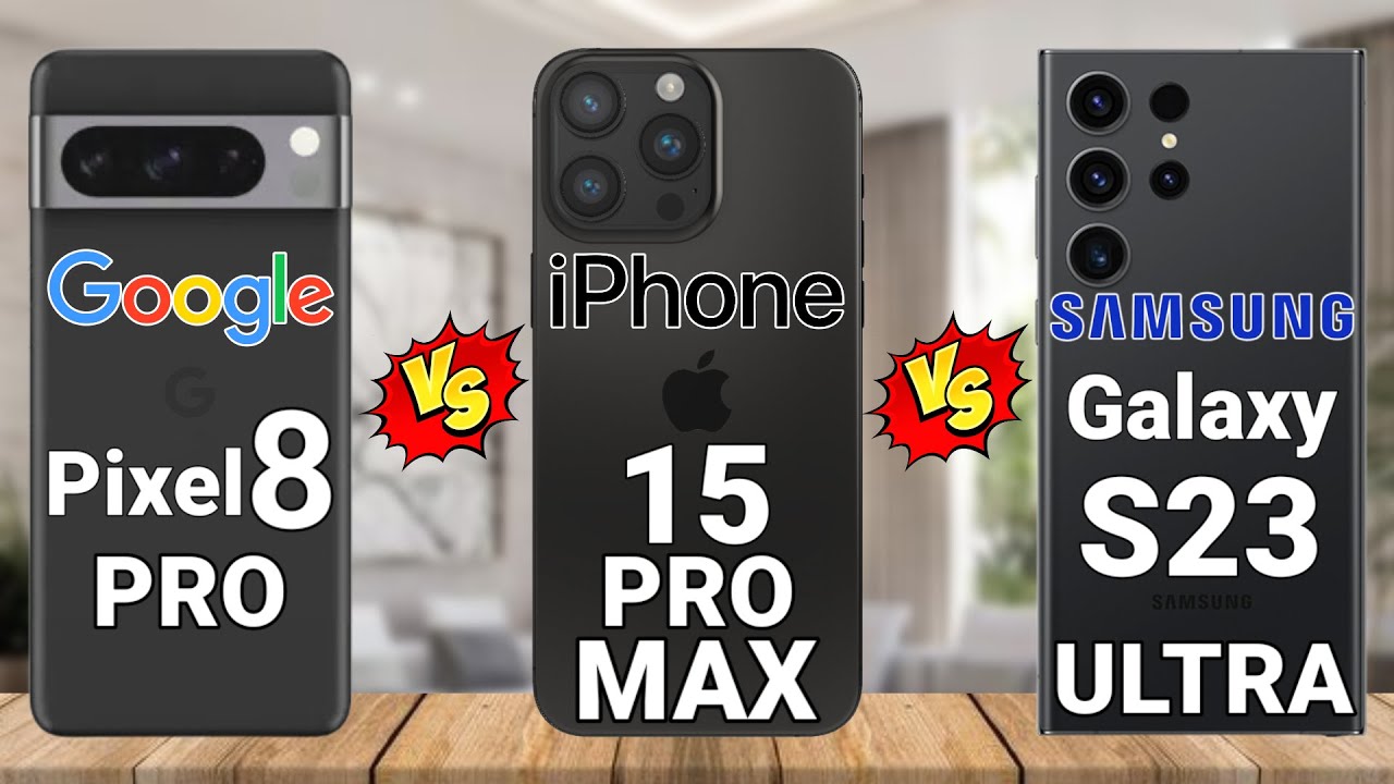 Привет Google - Google Pixel 8 Pro vs iPhone 15 Pro Max vs Samsung Galaxy S23 Ultra