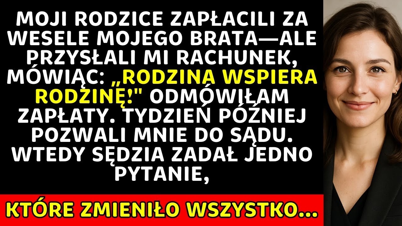 Rodzice pozwali mnie o 45k zł za wesele brata - sędzia zadał pytanie, które wszystko zmieniło...