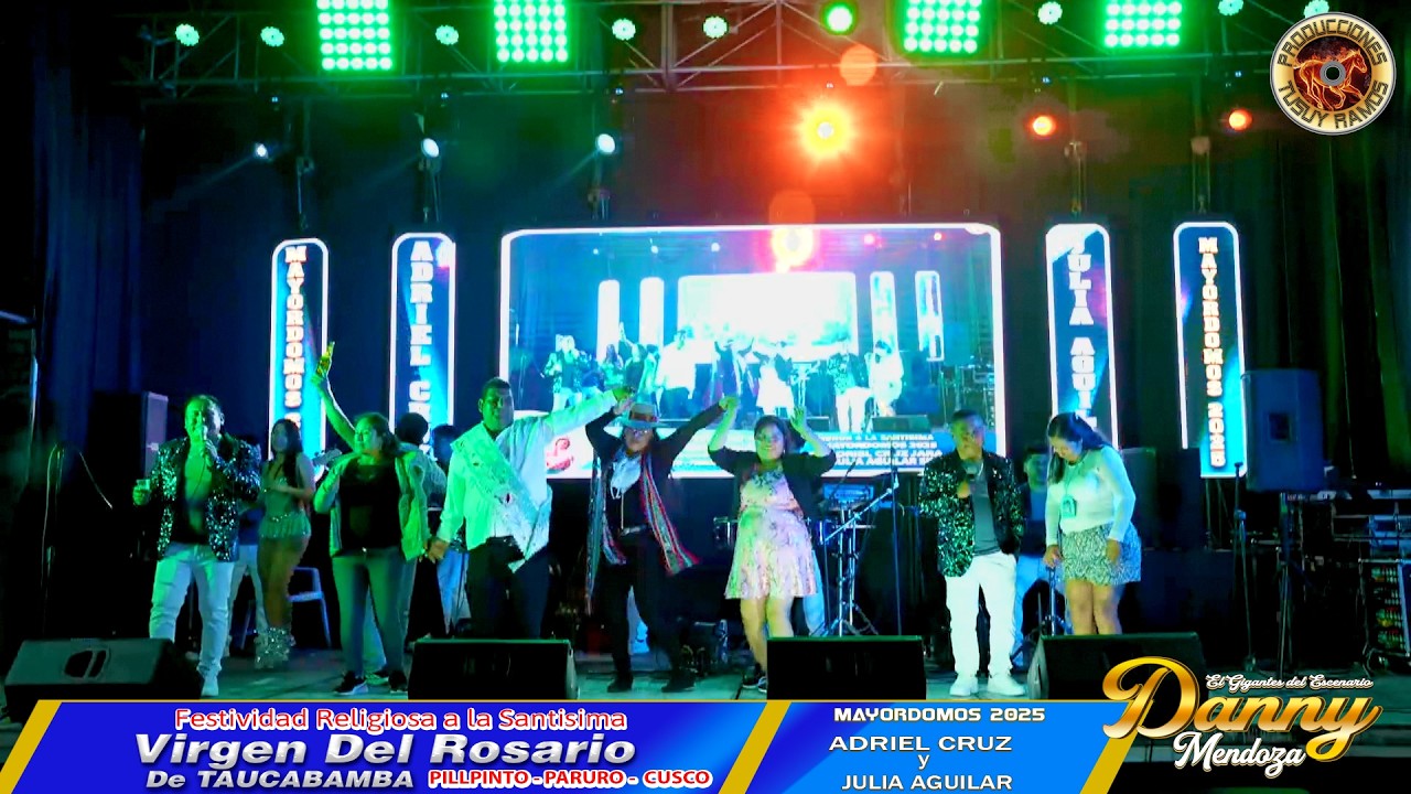 DANNY MENDOZA :en festividad a la santísima VIRGEN DEL ROSARIO DE TAUCABAMBA 2025