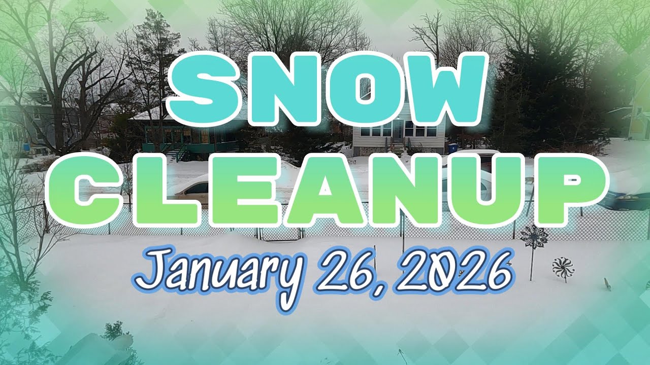 Snow Cleanup January 26 2026 ║Josh&Sarah ║HalukayTV