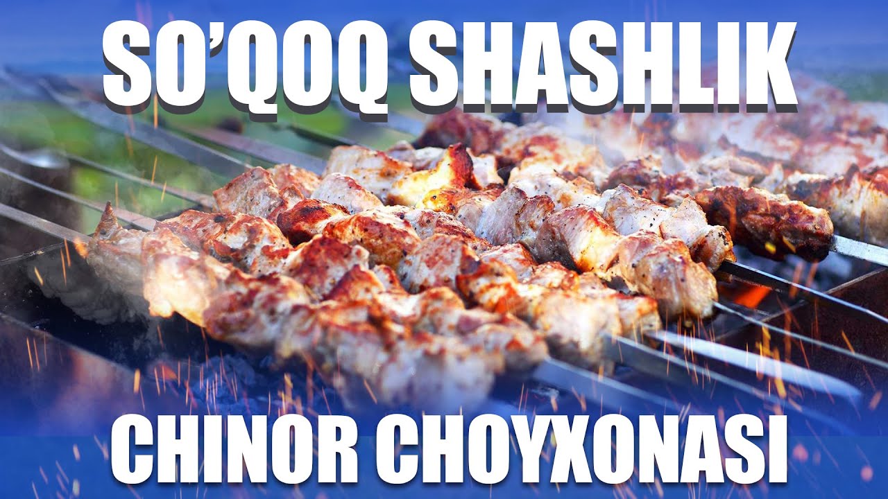 Сўқоқ Шашликлари Chinor choyxonasi @Touristuz