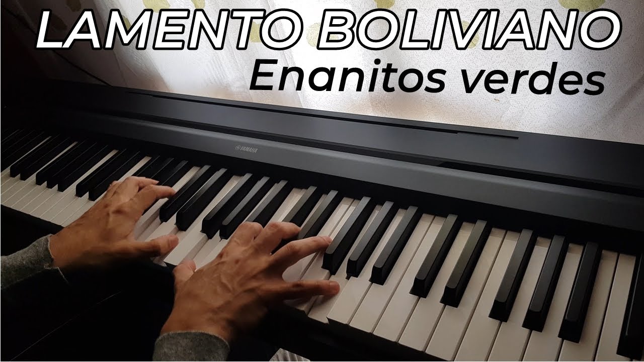 Lamento Boliviano - Enanitos Verdes (Piano Cover)