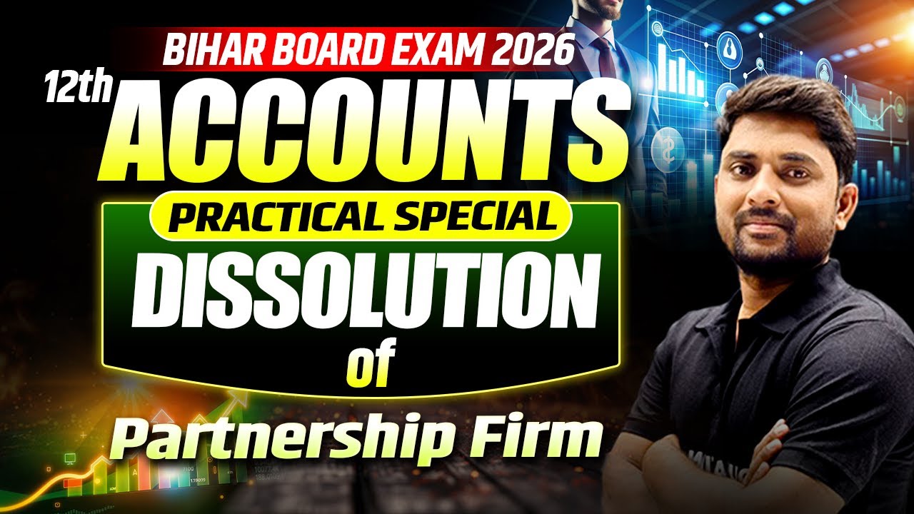 Dissolution Of Partnership | Class 12th Accountancy One Shot🎯| Bihar Board 2026