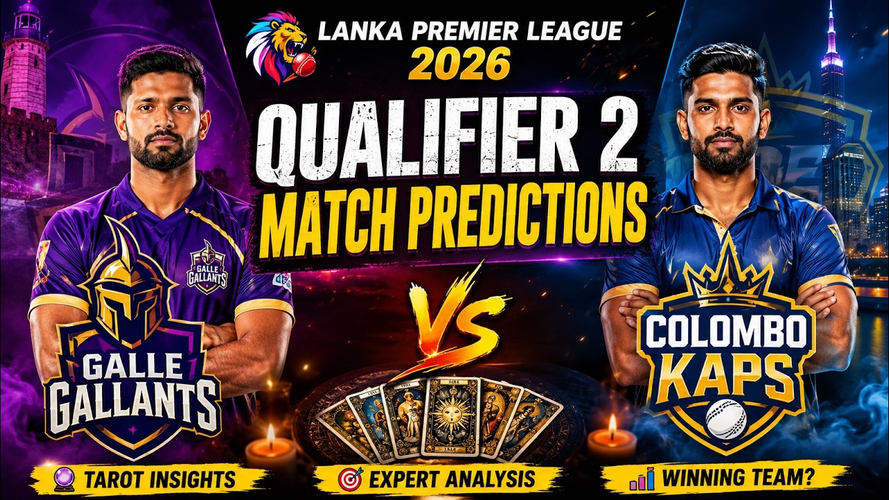 Galle Gallants vs Colombo Kaps (Qualifier-2) Match Predictions | Lanka Premier League 2026