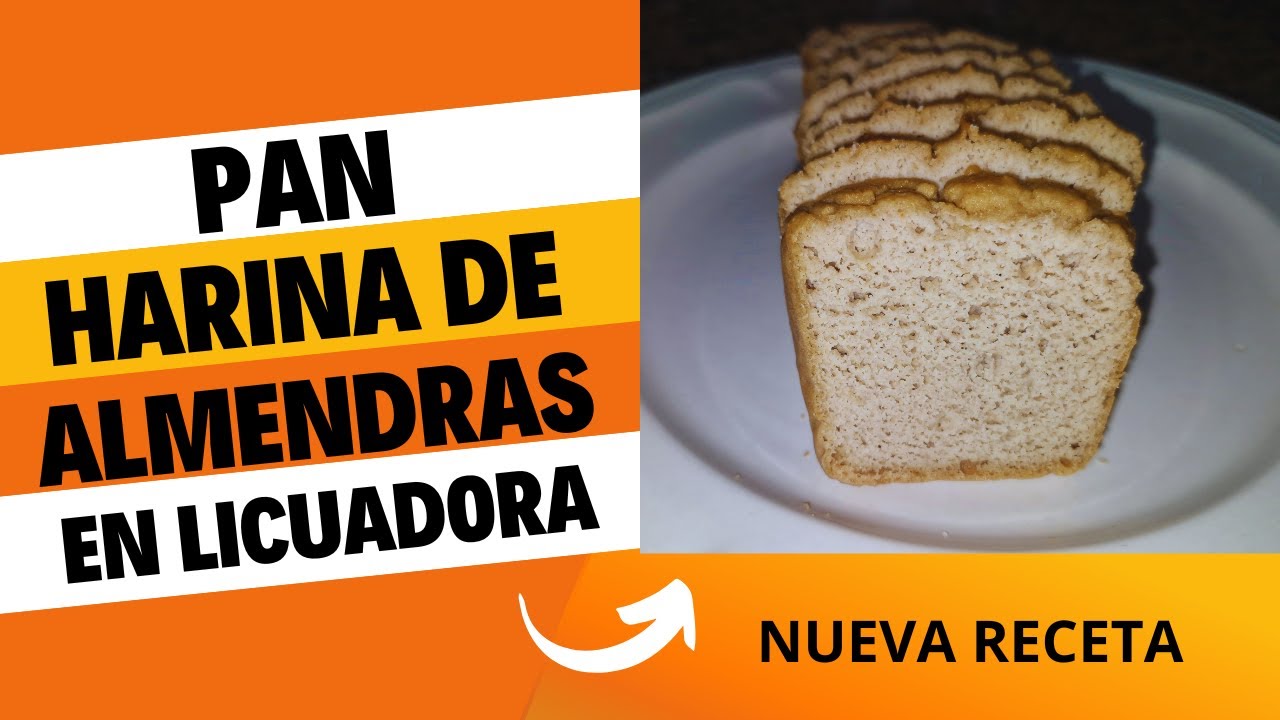 PAN DE HARINA DE ALMENDRAS EN LICUADORA, SIN LACTEOS NI AZUCAR, NUEVA RECETA - FACIL Y SIN GLUTEN