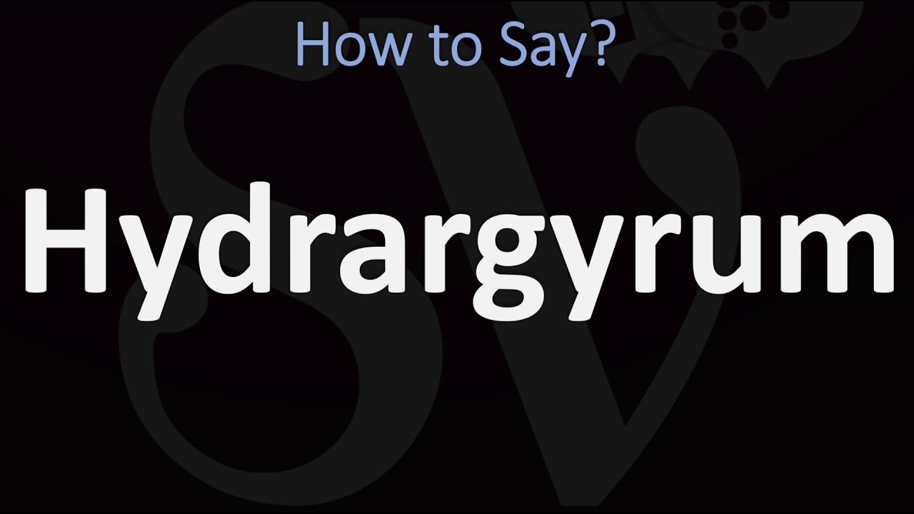 How to Pronounce Hydrargyrum? (LATIN, MERCURY)