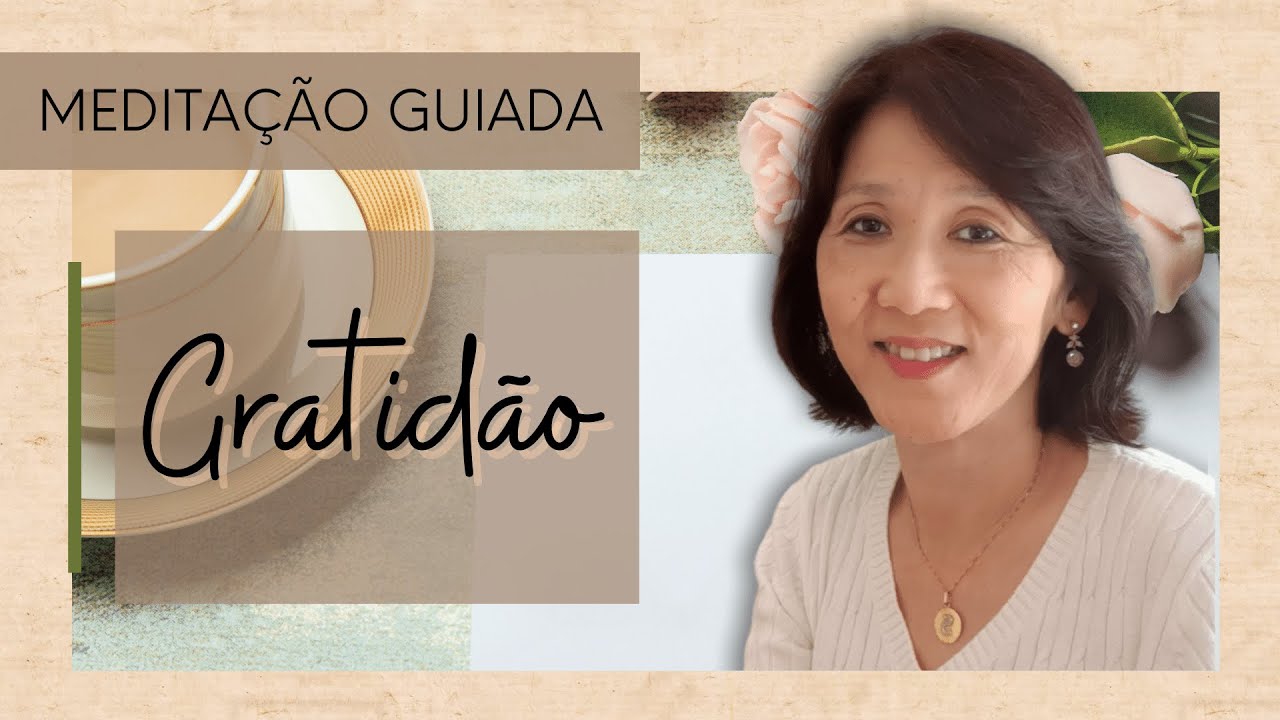 Meditação Guiada para Gratidão | Silvia Sayuri Morita #25