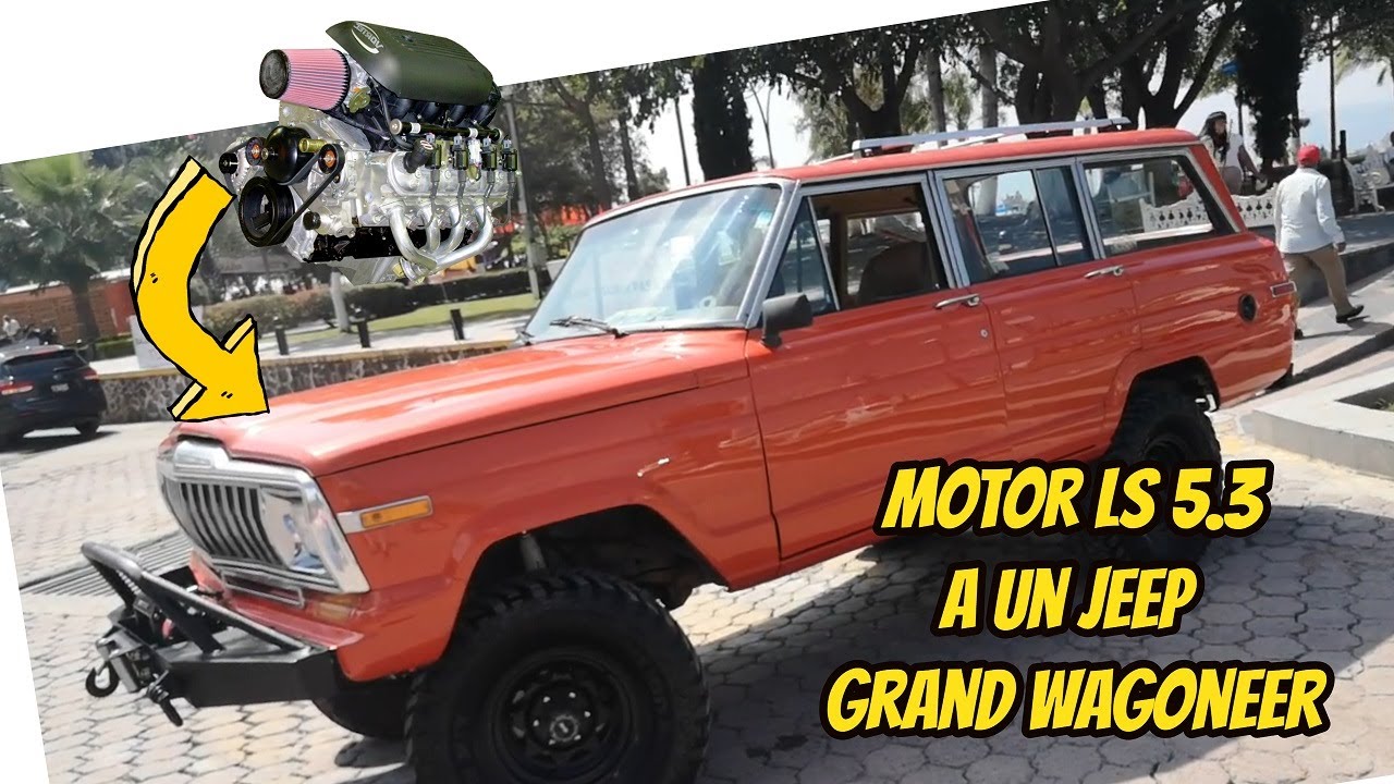 Grand Wagooner Jeep con Motor LS 5.3 vortec Chevrolet