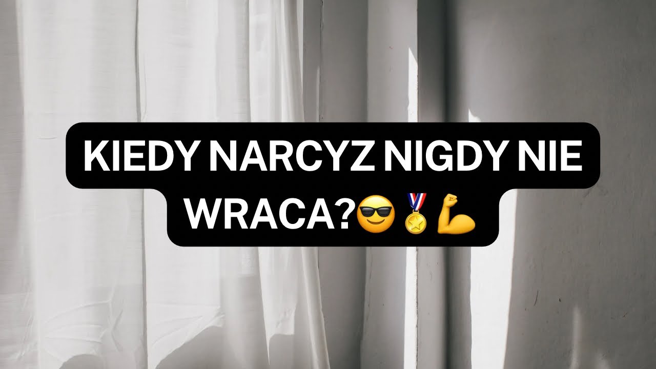 NARCYZ👉KIEDY NARCYZ NIGDY NIE WRACA?😎🏅💪 #narcyz #socjopata #psychopata