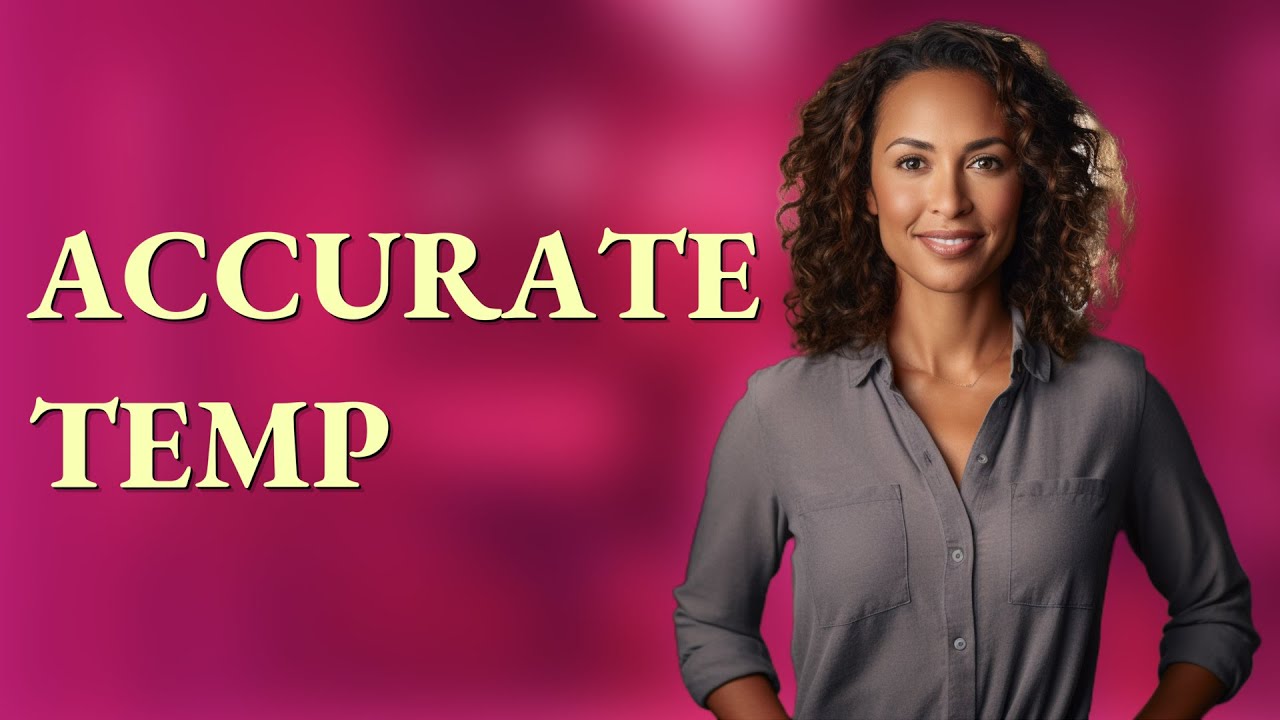 What&rsquo;s the Most Accurate Way to Measure Adult Body Temperature?
