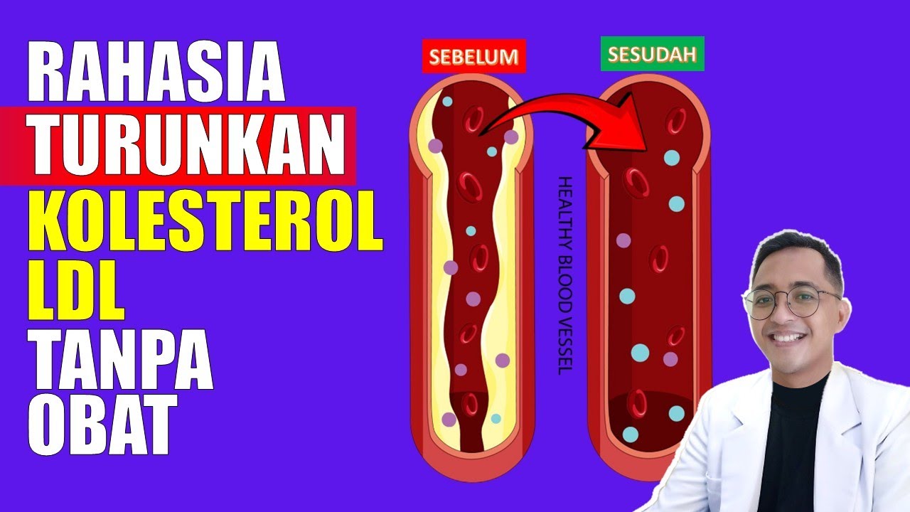 Rahasia Turunkan Kolesterol Jahat (LDL) Secara Alami Tanpa Obat!