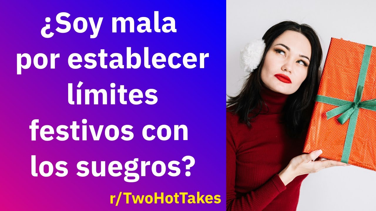 &iquest;Soy mala por establecer l&iacute;mites festivos con los suegros? - Reddit Espa&ntilde;ol | Confesiones23