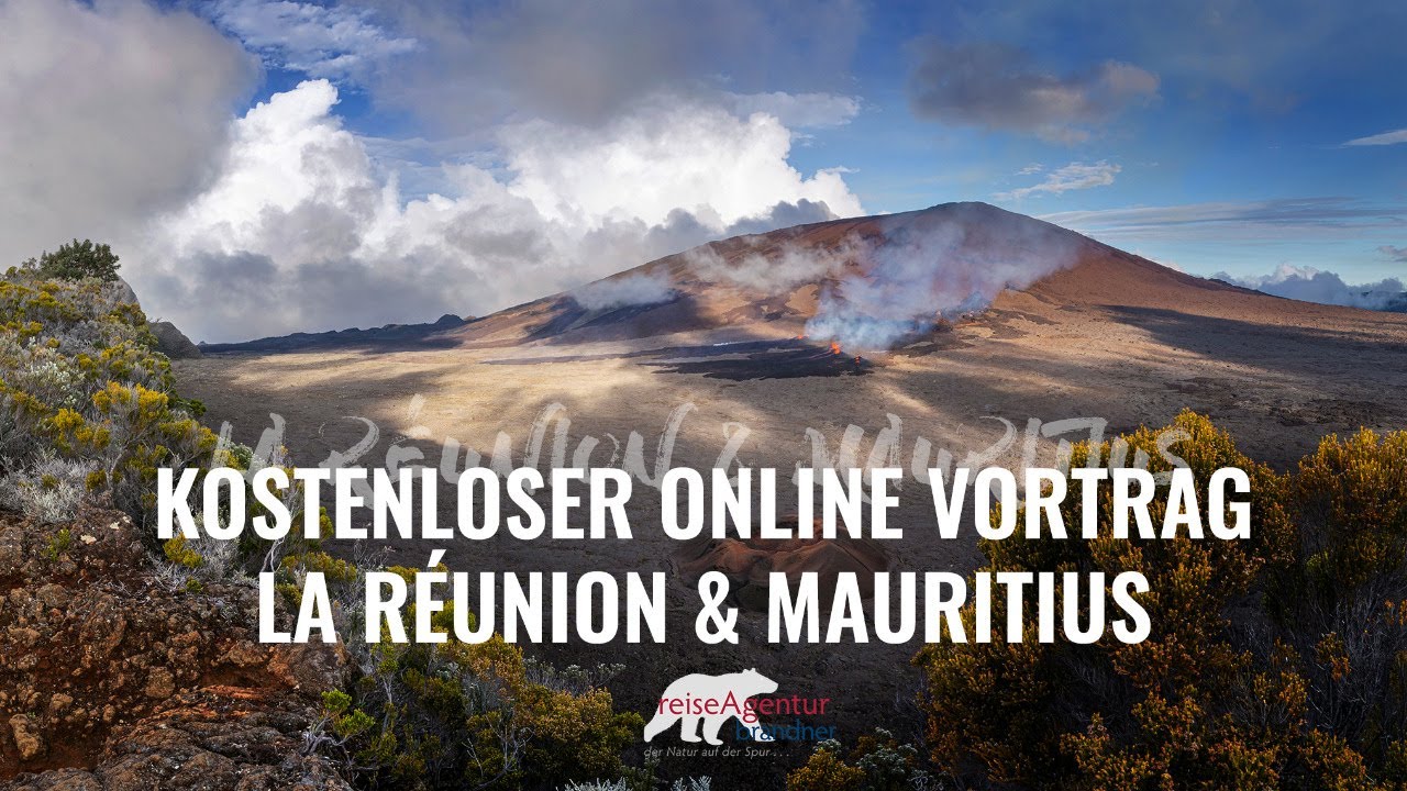 Online LIVE Reisevortrag La Réunion & Mauritius - Eine virtuelle Reise