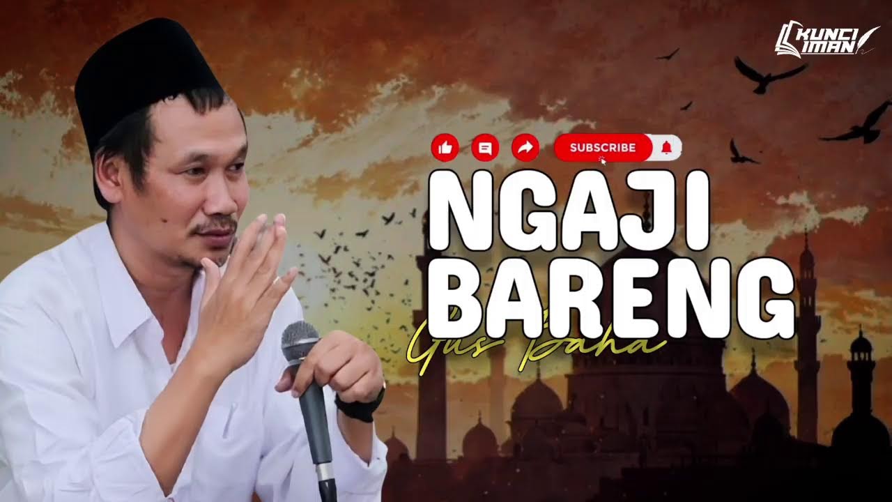 NGAJI BARENG || GUS BAHA || part 4