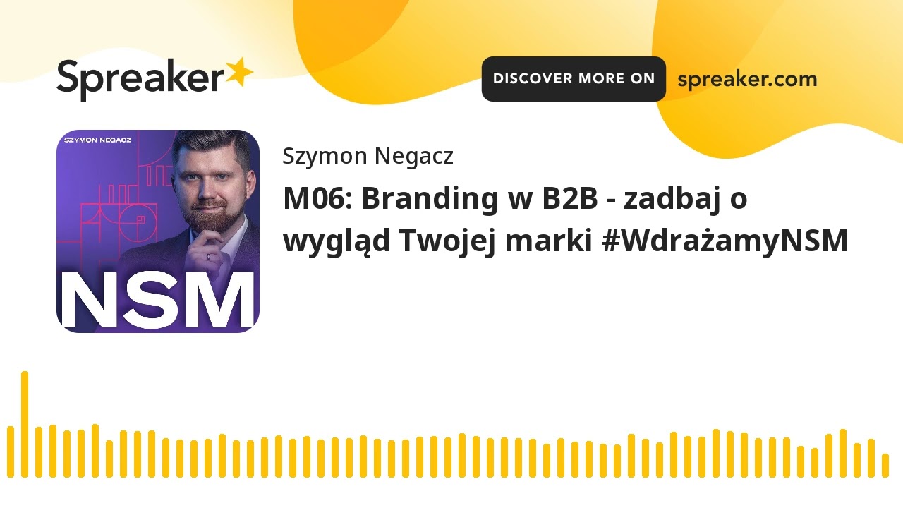 M06: Branding w B2B - zadbaj o wygląd Twojej marki 