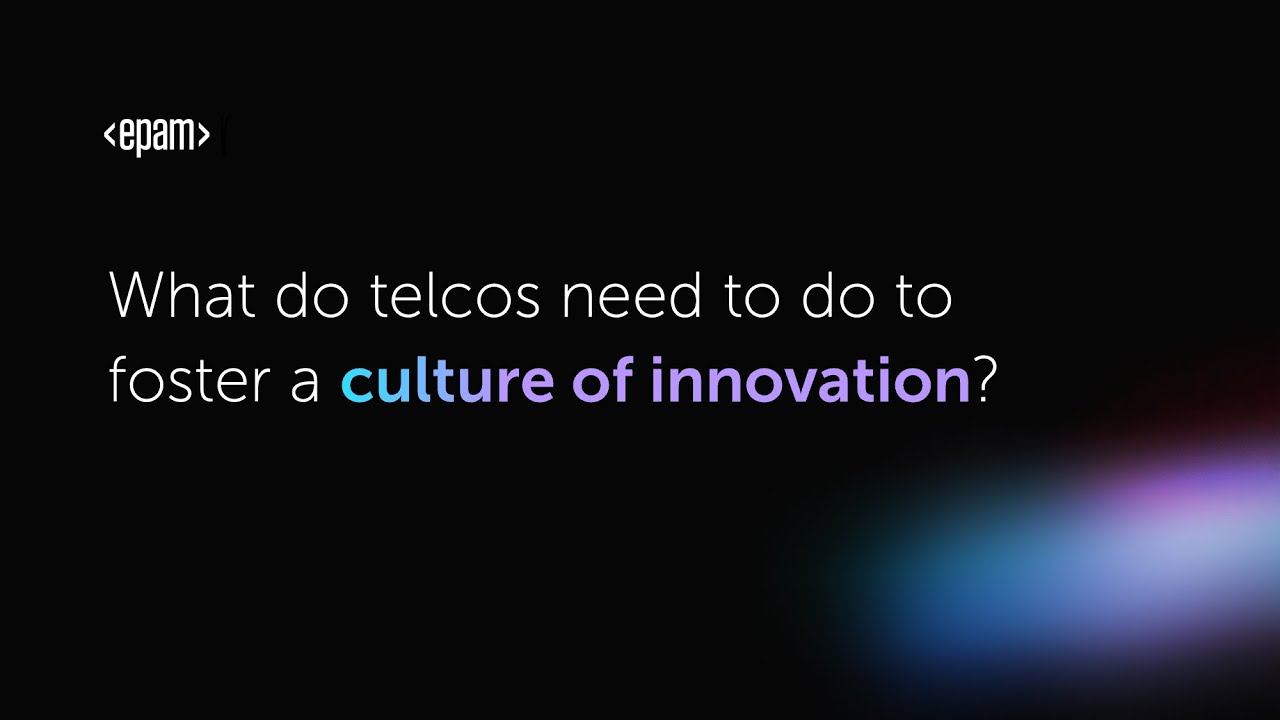 Telecom&rsquo;s Tomorrow: Culture of Innovation