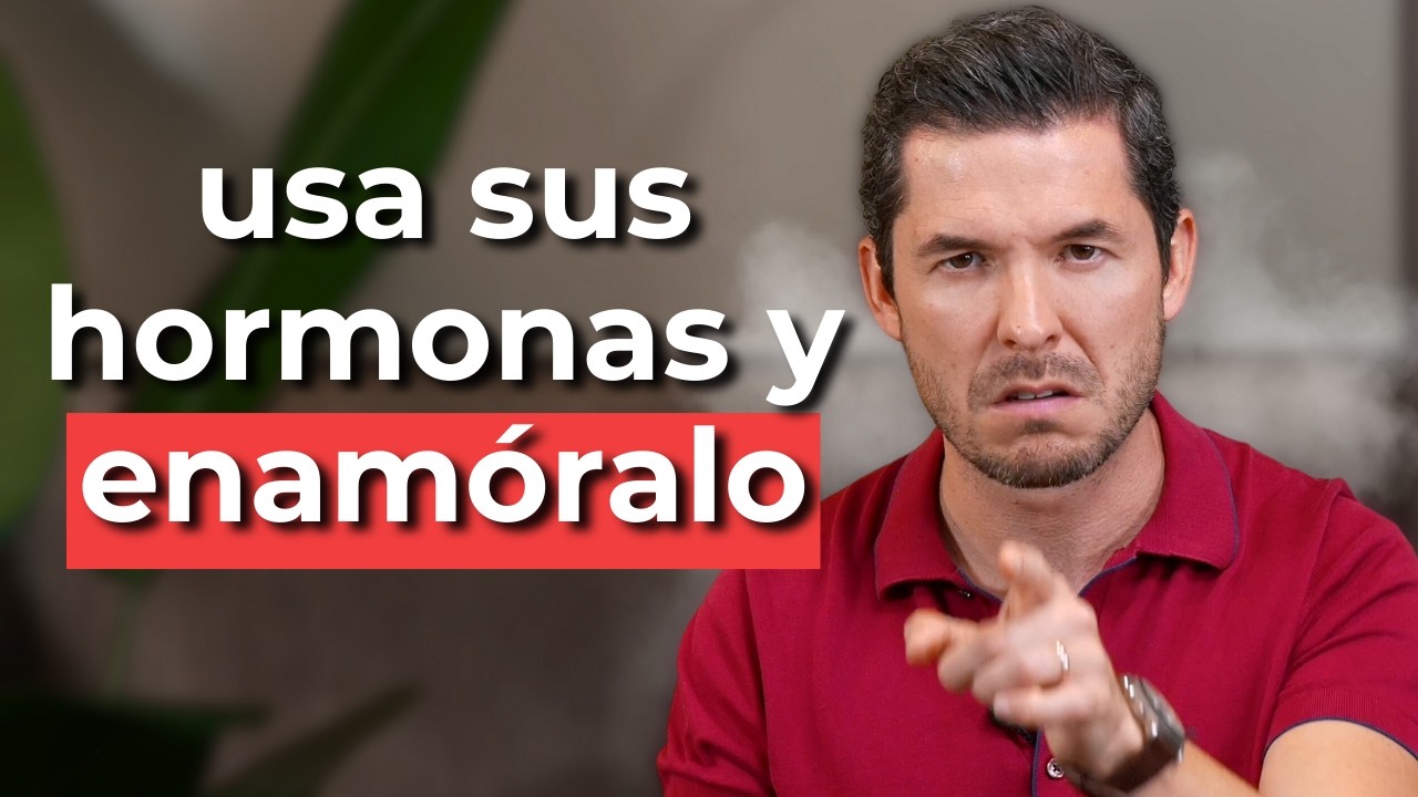 Cómo ENAMORAR a UN HOMBRE usando sus HORMONAS | Jorge Lozano H.