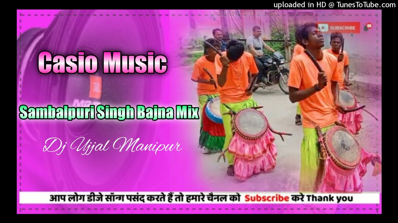 Casio Music Sambalpuri Singh Bajna Mix Dj Ujjal Manipur No1