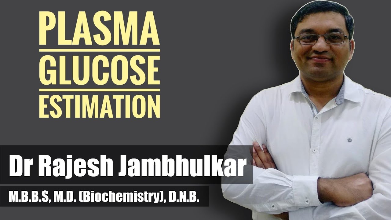 Estimation of plasma Glucose- practical instructions