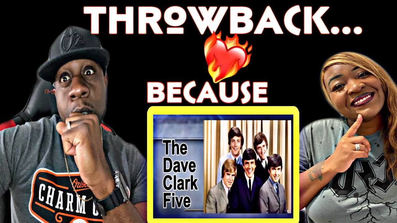 WE CAN RELATE!!  THE DAVE CLARK FIVE - BECAUSE (REACTION)