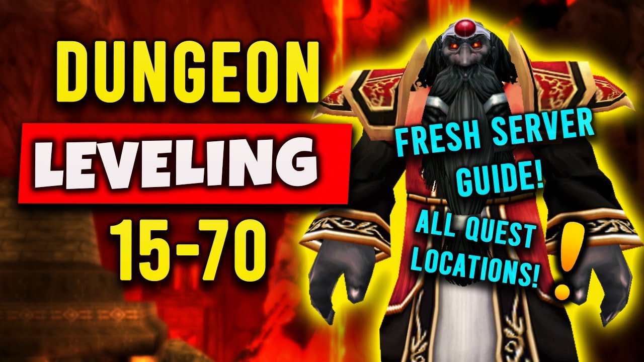 Fresh WOTLK Server Dungeon Leveling Guide Level 15-70