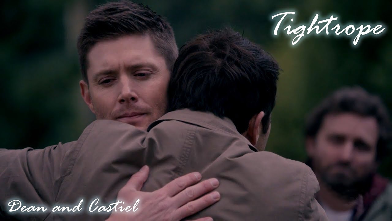 Dean and Castiel - Tightrope