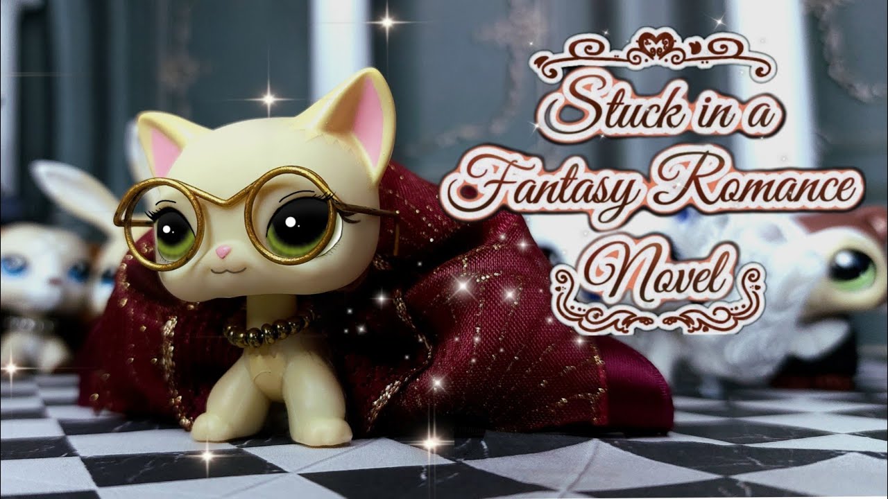 LPS Series: 𝐒𝐭𝐮𝐜𝐤 𝐢𝐧 𝐚 𝐅𝐚𝐧𝐭𝐚𝐬𝐲 𝐑𝐨𝐦𝐚𝐧𝐜𝐞 𝐍𝐨𝐯𝐞𝐥 [Episode 1] -《Echoes of a Lost Love》
