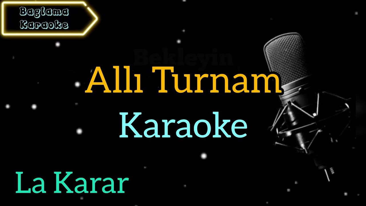 Allı Turnam / Karaoke / Karaoke Şarkılar / Karaoke Türküler / Karaoke Altyapı