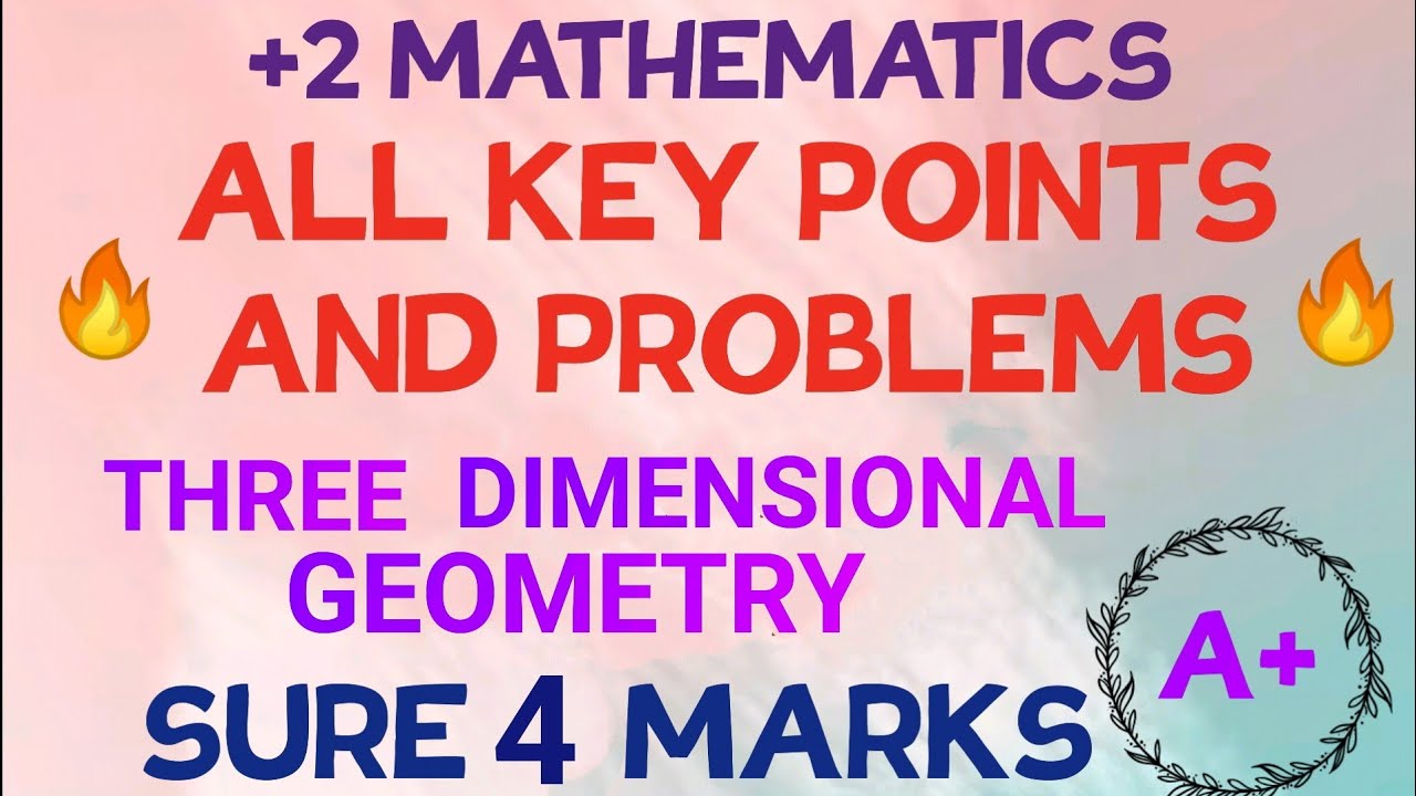 +2 MATHS//THREE DIMENSIONAL GEOMETRY//KEY POINTS AND PROBLEMS//SURE 4 MARKS//A + SERIES